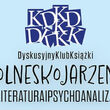 DKK "Wolne skojarzenia" Literatura i Psychoanaliza