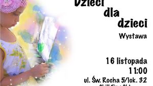 Wystawa-sprzedaż rysunków dziecięcych „Dzieci dla dzieci”
