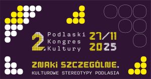 II Podlaski Kongres Kultury