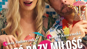 Pięć razy miłość - spektakl | Aneta Todorczuk i Kacper Kuszewski PREMIERA