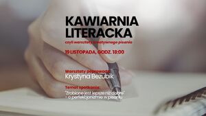 Kawiarnia Literacka │ warsztaty kreatywnego pisania
