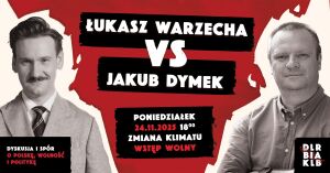 Łukasz Warzecha vs. Jakub Dymek – spór o Polskę, wolność i politykę