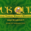 PubQuiz czyli Wielki Turniej Wiedzy o Wszystkim odc. 7