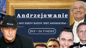 Andrzejowanie ~ każdy jest Andrzejem! ~ FINESEE