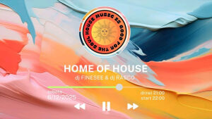 Home of House | Finesee + Rasco + Dany Boy