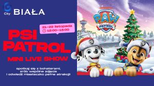 Psi Patrol Mini Live Show w G-City Biała