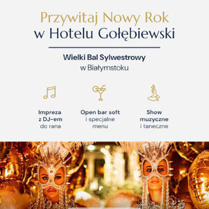 Bal Sylwestrowy w Hotelu Gołębiewski