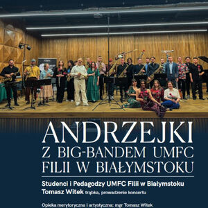 Scena Mistrzów: Andrzejki z Big-Bandem UMFC Filii w Białymstoku