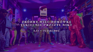 Zróbmy więc domówkę, jakiej nie przeżył nikt ~ piosenki z refrenami do śpiewania ~ Jakubeg