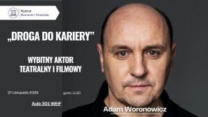 Spotkanie z Adamem Woronowiczem na Wydziale Ekonomii i Finansów UwB 