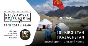 Spotkanie podróżnicze: Kirgistan i Kazachstan