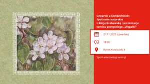 Czwartki u Sleńdzińskich: spotkanie autorskie z Alicją Grabowską