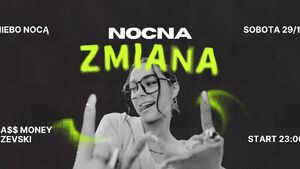 Nocna Zmiana x Andrzejki | BA$$ Money x SZEVSKI