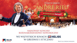 André Rieu. Wesołych Świąt! w Helios na Scenie