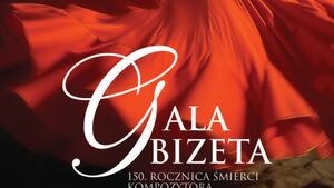 Gala Bizeta w 150. rocznicę śmierci kompozytora
