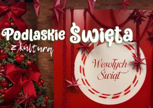 Warsztaty „Podlaskie Święta z Kulturą 2025”