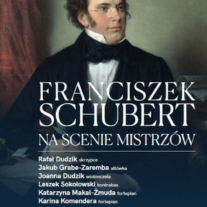 Scena Mistrzów: Franciszek Schubert