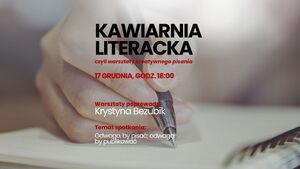 Kawiarnia Literacka │ warsztaty kreatywnego pisania