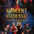 Koncert Wiedeński - Noworoczna Gala 2026 - z Wiednia na Broadway!
