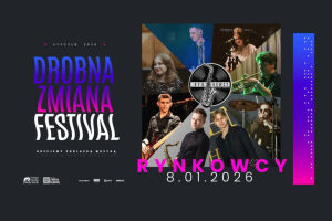 Drobna Zmiana Festival: Rynkowcy