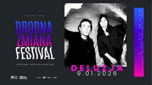 Drobna Zmiana Festival: Deluzja & The Small Town Kids