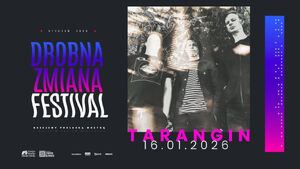 Drobna Zmiana Festival: Tarangin & Maciej Czwartos