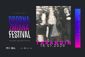 Drobna Zmiana Festival: Tarangin & Maciej Czwartos
