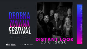 Drobna Zmiana Festival: Distant Look