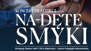 Koncert dla dzieci - Na-Dęte Smyki