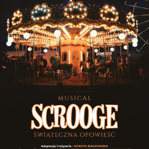 Musical SCROOGE - ŚWIĄTECZNA OPOWIEŚĆ | Białostocka Akademia Musicalowa - spektakl szkolny