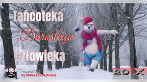 Tańcoteka Dorosłego Człowieka - DJ Adam Szydłowski