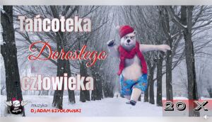 Tańcoteka Dorosłego Człowieka - DJ Adam Szydłowski