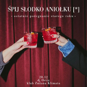 Śpij słodko aniołku [*] - ostatnie pożegnanie starego roku Party - Ortiz