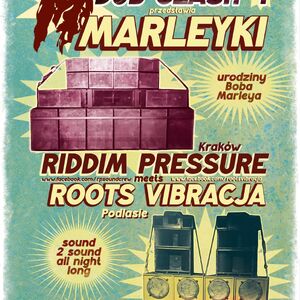 Marleyki - 4 podlaski dub clash: RIDDIM PRESSURE meets ROOTS VIBRACJA 