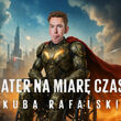 Stand-up: Kuba Rafalski - bohater na miarę czasów
