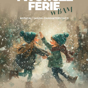 Twórcze ferie z BAM'em