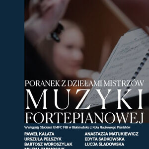 Poranek z dziełami mistrzów muzyki fortepianowej 