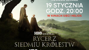 Rycerz Siedmiu Królestw - premiera 1 odcinka nowego serialu w kinach Helios