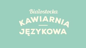218. Kawiarnia Językowa