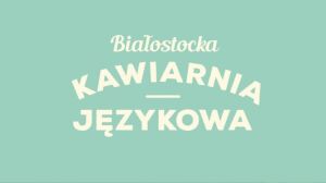 218. Kawiarnia Językowa