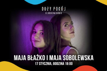 Maja Błażko i i Maja Sobolewska w Dużym Pokoju