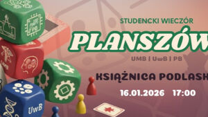 Studencki Wieczór Planszówek w Książnicy Podlaskiej | UMB + UwB + PB