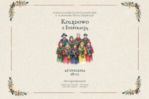 Kolędowo z Inspiracją │ Koncert Chóru Inspiracja