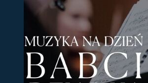 Środowe Poranki Muzyczne: Koncert na Dzień Babci i Dziadka 