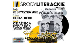 Środa Literacka | Anna Emeljanowa "Zagadki z podlaskiej chatki"
