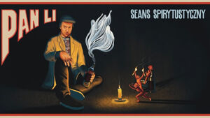 Pan Li - Seans Spirytustyczny