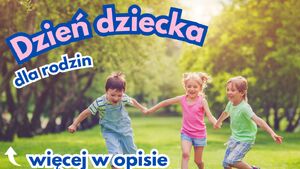 Dzień dziecka bez kolejek i tłoku
