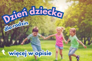 Dzień dziecka bez kolejek i tłoku
