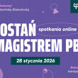 Zostań magistrem PB - Studia magisterskie bez tajemnic
