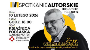 Spotkanie autorskie z Jerzym Chmielewskim, autorem książki Wierszalin 2.0